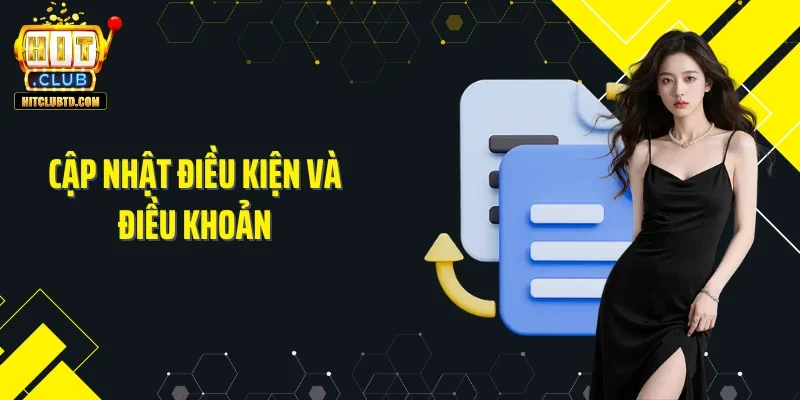 Cập nhật điều kiện và điều khoản 