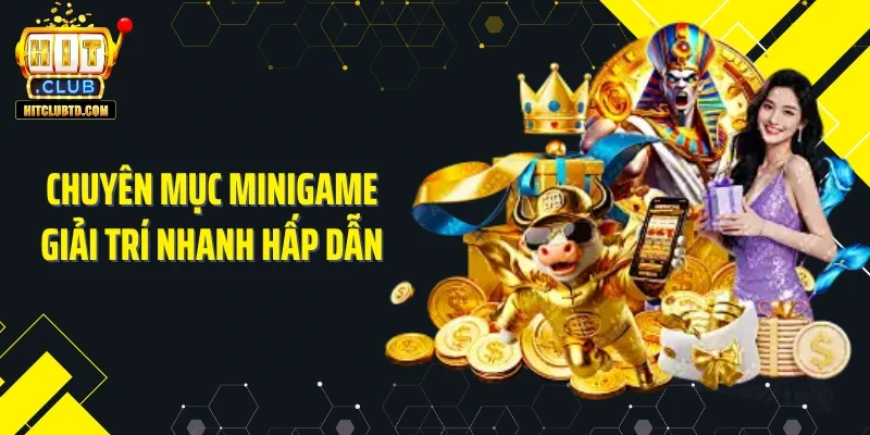 Chuyên mục minigame giải trí nhanh hấp dẫn